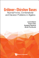 Grobner-Shirshov Bases: Normal Forms, Combinatorial and Decision Problems in Algebra