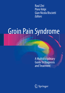 Groin Pain Syndrome: A Multidisciplinary Guide to Diagnosis and Treatment