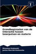 Grondbeginselen van de interactie tussen laserpulsen en materie