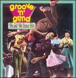 Groove 'N' Grind: 50's & 60's Dance Hits