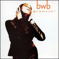 Groovin' - B.W.B.