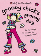 Groovy Chick's Groovy Day