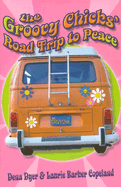 Groovy Chicks Road Trip to Peace