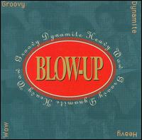 Groovy Dynamite Heavy Wow: A Collection 1981-1988 - Blow Up