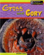 Gross and Gory