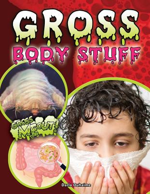 Gross Body Stuff - Duhaime, Darla
