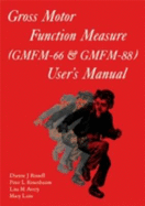 Gross Motor Function Measure (Gmfm-66 & Gmfm-88) User's Manual