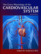 Gross Physiology of the Cardiovascular System