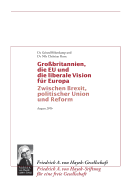 Grossbritannien, die EU und die liberale Vision f?r Europa: Zwischen Brexit, Politischer Union und Reform