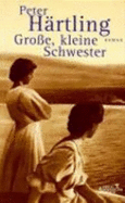 Grosse, Kleine Schwester: Roman