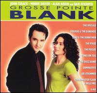 Grosse Pointe Blank -- More Music from the Film - Original Soundtrack
