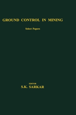 Ground Control in Mining - Sarkar, S K