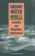 Ground water models scientific and regulatory applications
