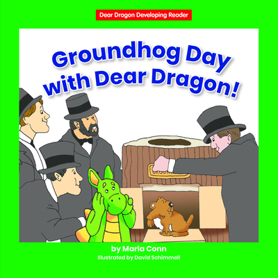 Groundhog Day with Dear Dragon! - Conn, Marla