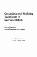 Grounding and Shielding Techniques in Instrumentation - Morrison, Ralph