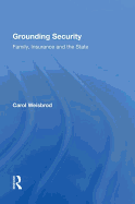 Grounding Security: Family, Insurance and the State