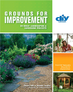Grounds for Improvement: 40 Great Landscaping & Gardening Projects