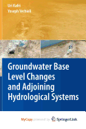 Groundwater Base Level Changes and Adjoining Hydrological Systems