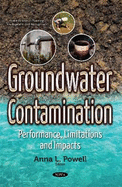 Groundwater Contamination: Performance, Limitations & Impacts