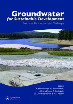 Groundwater for Sustainable Development: Problems, Perspectives and Challenges - Bhattacharya, Prosun (Editor), and Ramanathan, Al (Editor), and Mukherjee, Arun B (Editor)