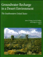 Groundwater Recharge in a Desert Environment: The Southwestern United States