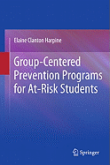 Group-Centered Prevention Programs for At-Risk Students