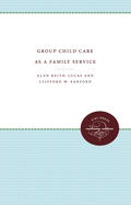Group Child Care as a Family Service