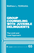 Group Counseling with Juvenile Delinquents: The Limit and Lead Approach