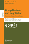 Group Decision and Negotiation: Methodological and Practical Issues: 22nd International Conference on Group Decision and Negotiation, GDN 2022, Virtual Event, June 12-16, 2022, Proceedings