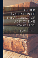 Group Evaluation of the Accuracy of a Set of Time Standards.