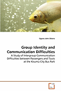 Group Identity and Communication Difficulties