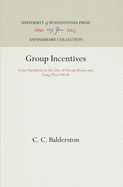 Group Incentives; Some Variations in the Use of Group Bonus and Gang Piece Work