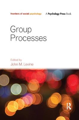 Group Processes - Levine, John M. (Editor)