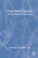 Group Radical Openness: An Intervention for Overcontrol