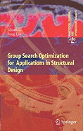 Group Search Optimization for Applications in Structural Design