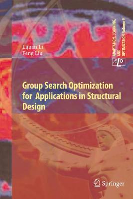 Group Search Optimization for Applications in Structural Design - Li, Lijuan, and Liu, Feng