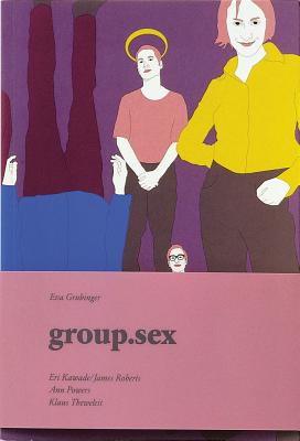 Group.Sex - Grubinger, Eva