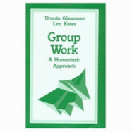Group Work: A Humanistic Approach