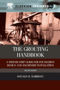 Grouting Handbook: A Step-By-Step Guide for Foundation Design and Machinery Installation (Revised)