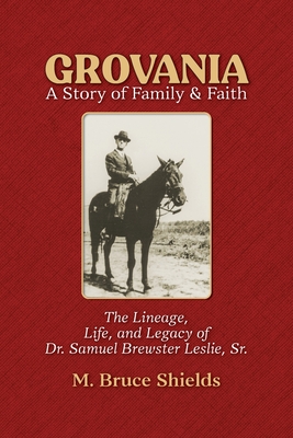 Grovania: A Story of Family & Faith - Shields, M Bruce