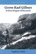Grove Karl Gilbert: A Great Engine of Research
