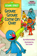 Grover Grover Come on Over
