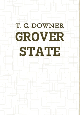 Grover State - Downer, T C