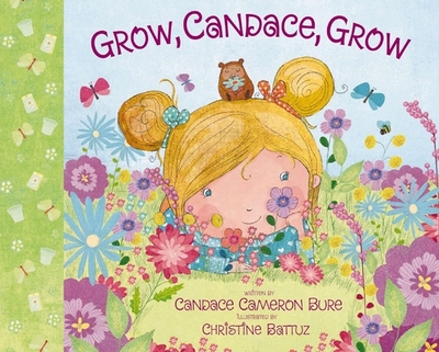 Grow, Candace, Grow - Bure, Candace Cameron