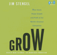 Grow: How Ideals Power Growth and Profit at the World's Greatest Companies