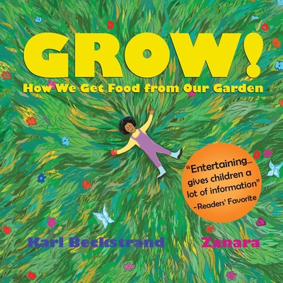 Grow: How We Get Food from Our Garden - Beckstrand, Karl