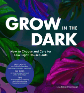 Grow in the Dark: How to Choose and Care for Low-Light Houseplants