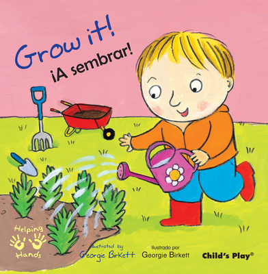 Grow It!/A Sembrar! - Mlawer, Teresa (Translated by)