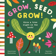 Grow, Seed, Grow!