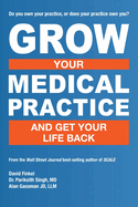 Grow Your Medical Practice and Get Your Life Back